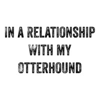 In A Relationship With My Otterhound Men's T-shirt Pajama Set | Artistshot