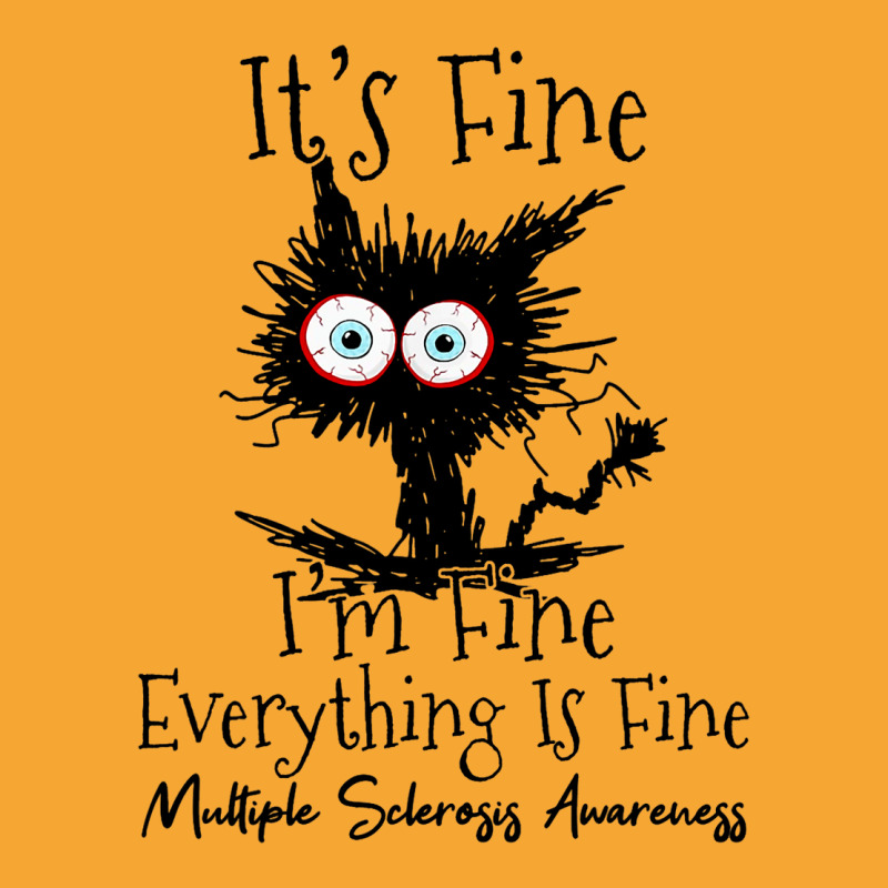 Its Fine Im Fine Cat Multiple Sclerosis Awareness Basic T-shirt | Artistshot