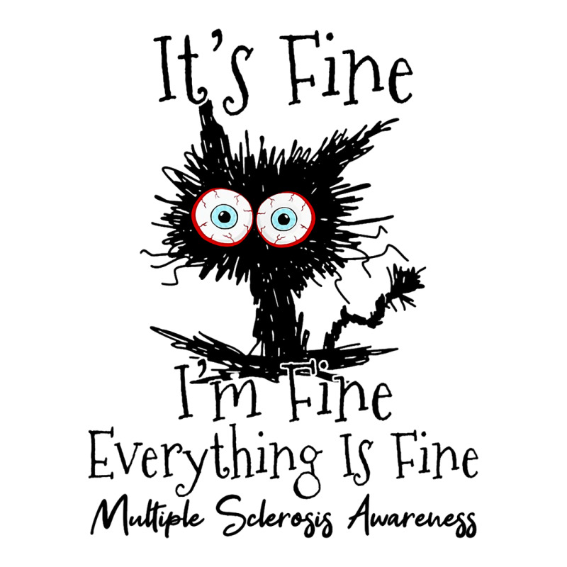 Its Fine Im Fine Cat Multiple Sclerosis Awareness 3/4 Sleeve Shirt | Artistshot