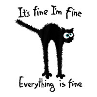 It S Fine I M Fine Everything Is Fine Funny Black  Crewneck Sweatshirt | Artistshot