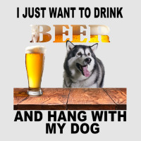 Just Want To Drink Beer Hang W My Alaskan Malamute Medium-length Apron | Artistshot