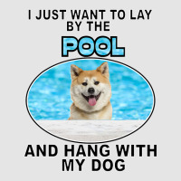 Lay By Pool Hang W Akita Exclusive T-shirt | Artistshot