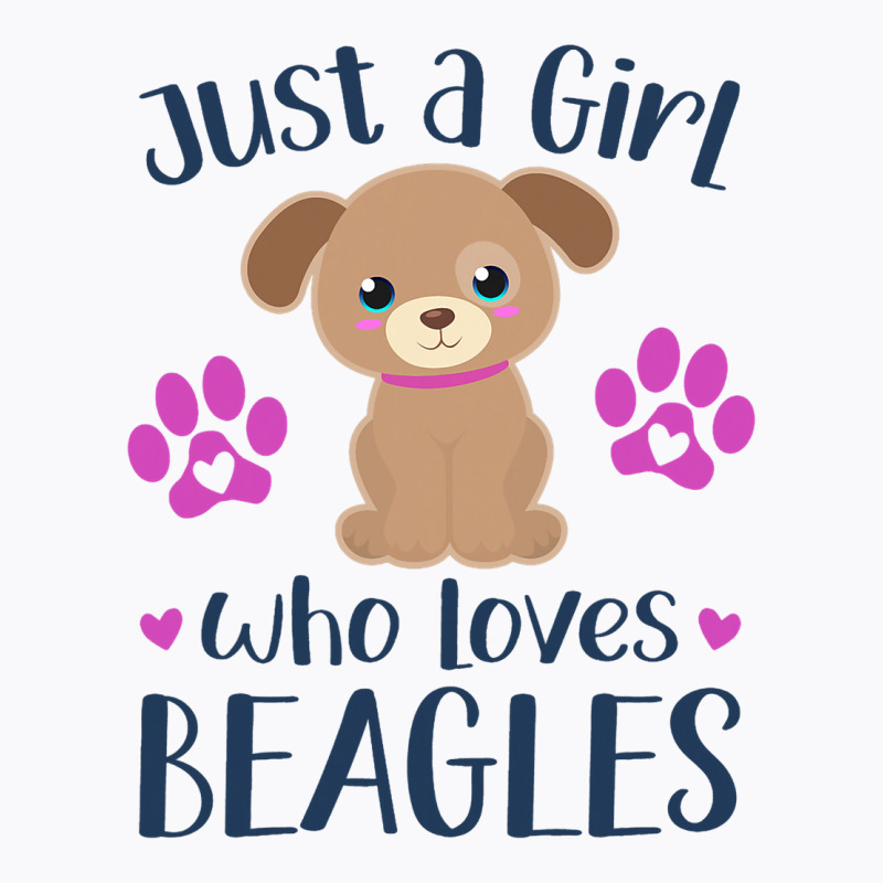 Just A Girl Who Loves Beagles Cute Puppy Dog Paw A T-shirt | Artistshot