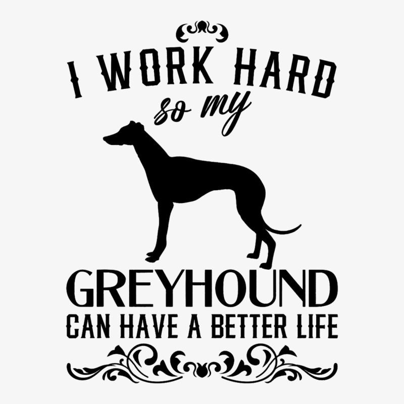 I Work Hard... Funny Dog Gift Idea Funny Greyhound Ladies Fitted T-Shirt by BRANDONROBERSON | Artistshot