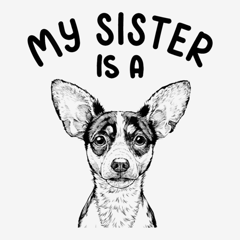 Kids My Sister Is A Rat Terrier Funny Dog Puppy Graphic T-shirt | Artistshot