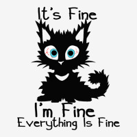 Its Fine Im Fine Everything Is Fine Shirt Funny Bl Full Set Car Mats | Artistshot