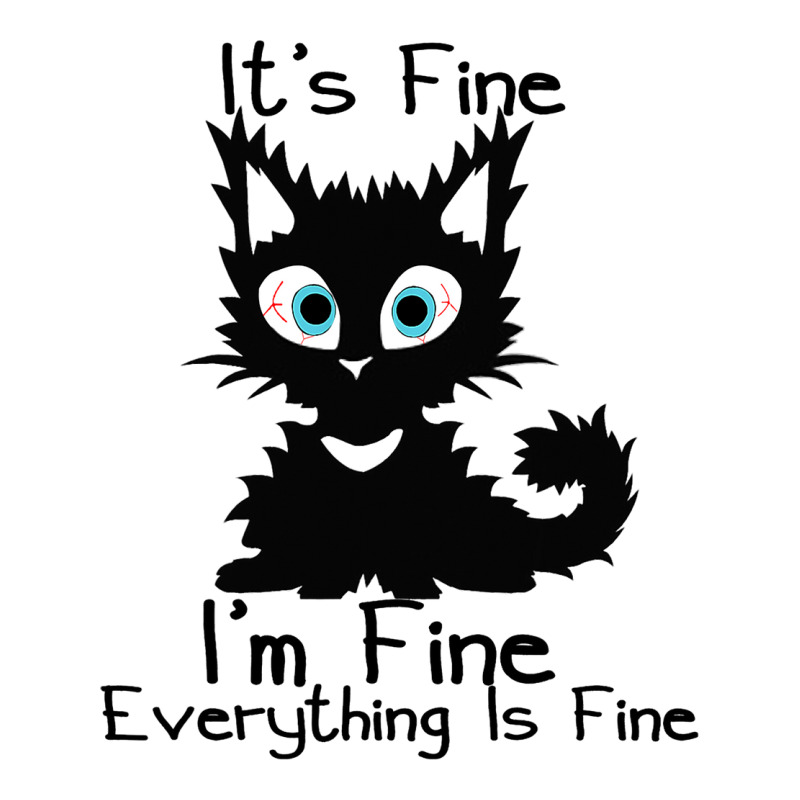 Its Fine Im Fine Everything Is Fine Shirt Funny Bl Sticker | Artistshot