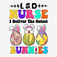 Ld Nurse I Deliver The Cutest Bunnies Happy Easter Classic T-shirt | Artistshot