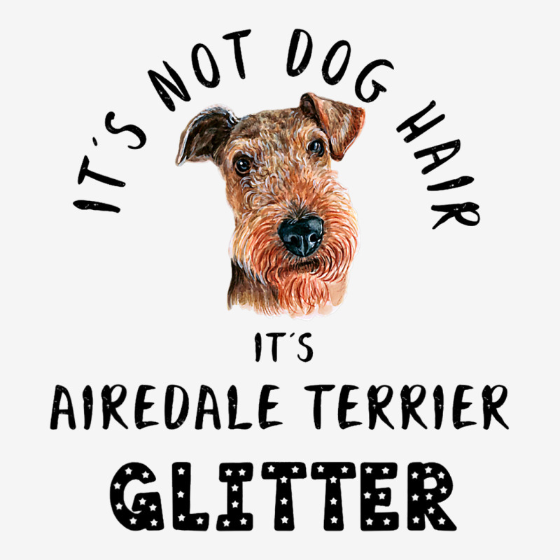 Its Not Dog Hair Its Airedale Terrier Glitter Ladies Polo Shirt by JESSELEON | Artistshot