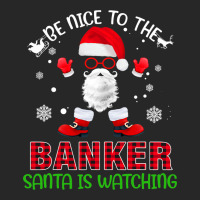 Be Nice To The Banker Santa Is Watching Funny Chri Men's T-shirt Pajama Set | Artistshot