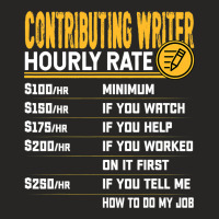 Contributing Writer Hourly Rate Contributing Edito Ladies Fitted T-shirt | Artistshot