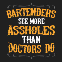 Bartenders See More Assholes Than Doctors Do Barte Ladies Polo Shirt | Artistshot