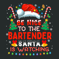 Be Nice To The Bartender Santa Is Watching Funny C Women's Triblend Scoop T-shirt | Artistshot