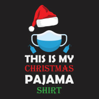 This Is My Christmas Pajama Shirt Funny Christmas T-shirt | Artistshot