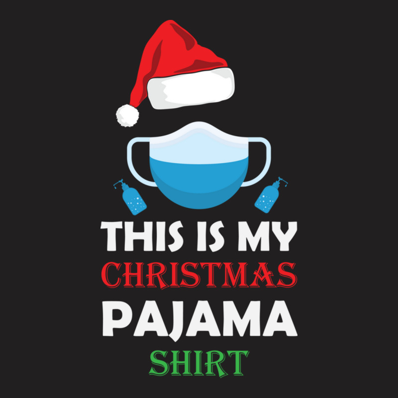 This Is My Christmas Pajama Shirt Funny Christmas T-shirt | Artistshot