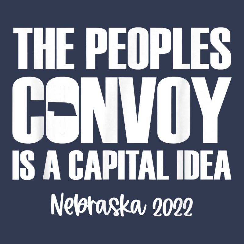 The Peoples Convoy Is A Capital Idea   Nebraska T Shirt Basic T-shirt by WarnekeRashae | Artistshot