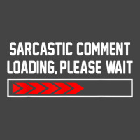 Sarcastic Comment Loading Please Wait For Women Men Joke T Shirt Basic T-shirt | Artistshot