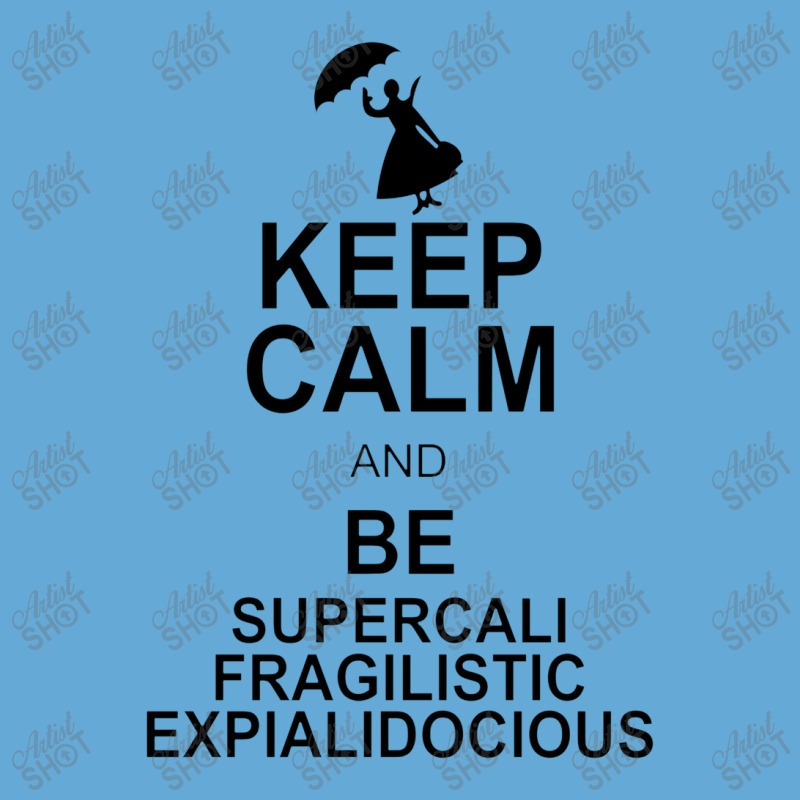 Keep Calm And Be Supercalifragilisticexpialidocious Basic Youth T-shirt by wesrakuat | Artistshot