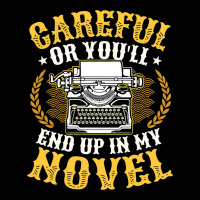 Careful Or You´ll End Up In My Novel Writer Liter Adjustable Cap | Artistshot