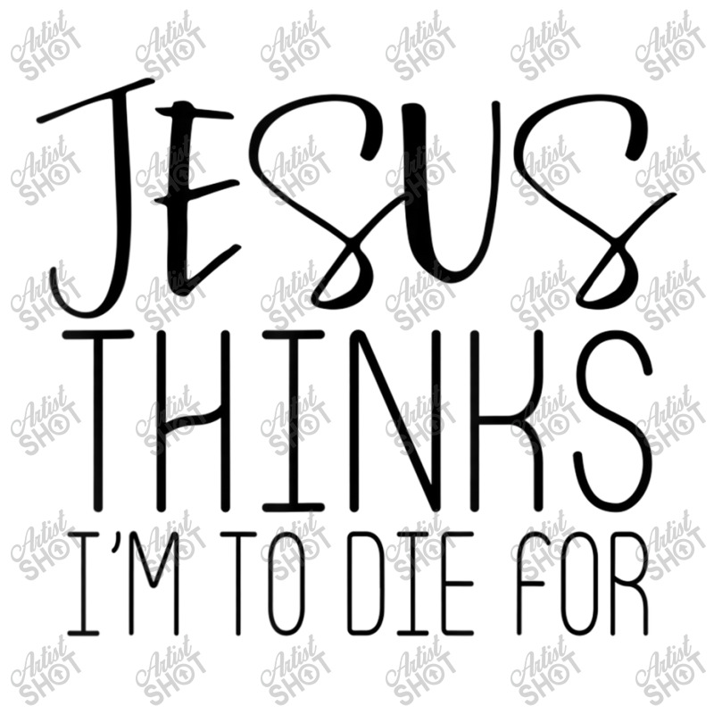 Jesus Thinks Im To Die For - Popular Bible Faith Quote Mens Womens Raglan Crop Top by Aria-Proctor | Artistshot