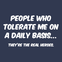 People Who Tolerate Me On A Daily Basis Sarcastic Graphic Novelty Funn Basic T-shirt | Artistshot