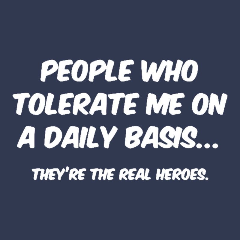 People Who Tolerate Me On A Daily Basis Sarcastic Graphic Novelty Funn Basic T-shirt | Artistshot