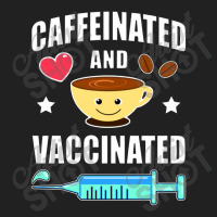 Coffee Lover Caffeinated And Vaccinated Basic T-shirt | Artistshot