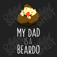 My Dad Is A Beardo Basic T-shirt | Artistshot