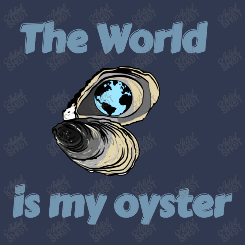 The World Is My Oyster Basic T-shirt | Artistshot