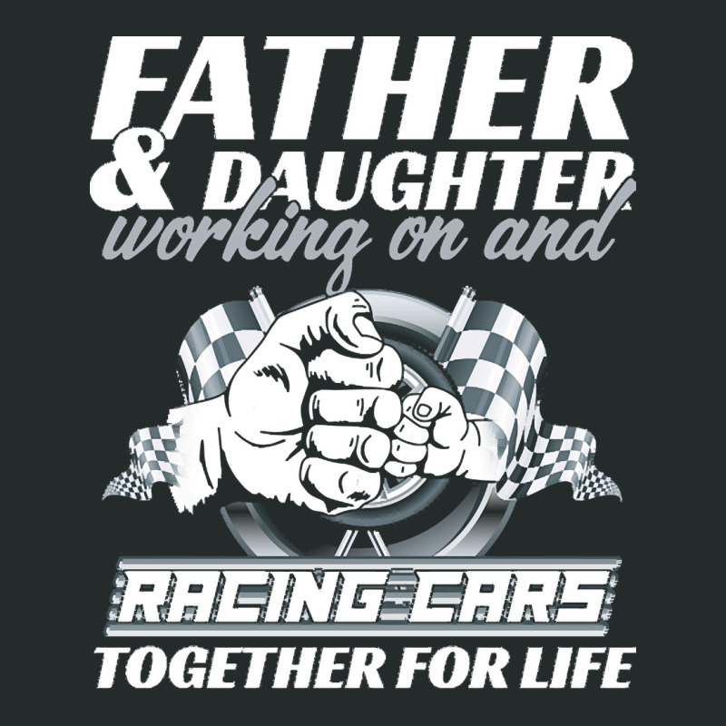 Fathers Day T  Shirt Father And Daughter Working On And Racing Cars To Women's Triblend Scoop T-shirt by protectiveblackening | Artistshot