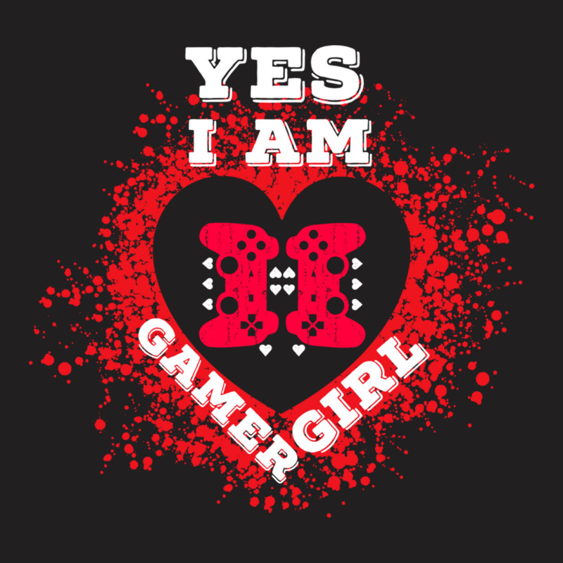 Yes I Am A Gamer Girl T-shirt | Artistshot