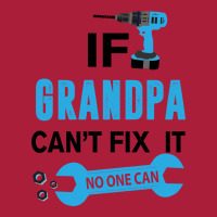 If Grandpa Can't Fix It No One Can Camping Chair | Artistshot