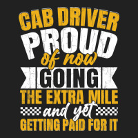 Cab Driver Proud Of Getting Paid Funny Taxi Drivin Basic T-shirt | Artistshot