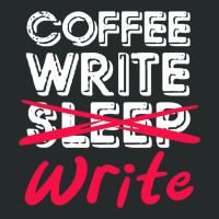 Coffee Write Sleep Write Writer Author Novelist Jo Women's Triblend Scoop T-shirt | Artistshot