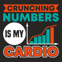 Crunching Numbers Is My Cardio Banker Ladies Fitted T-shirt | Artistshot