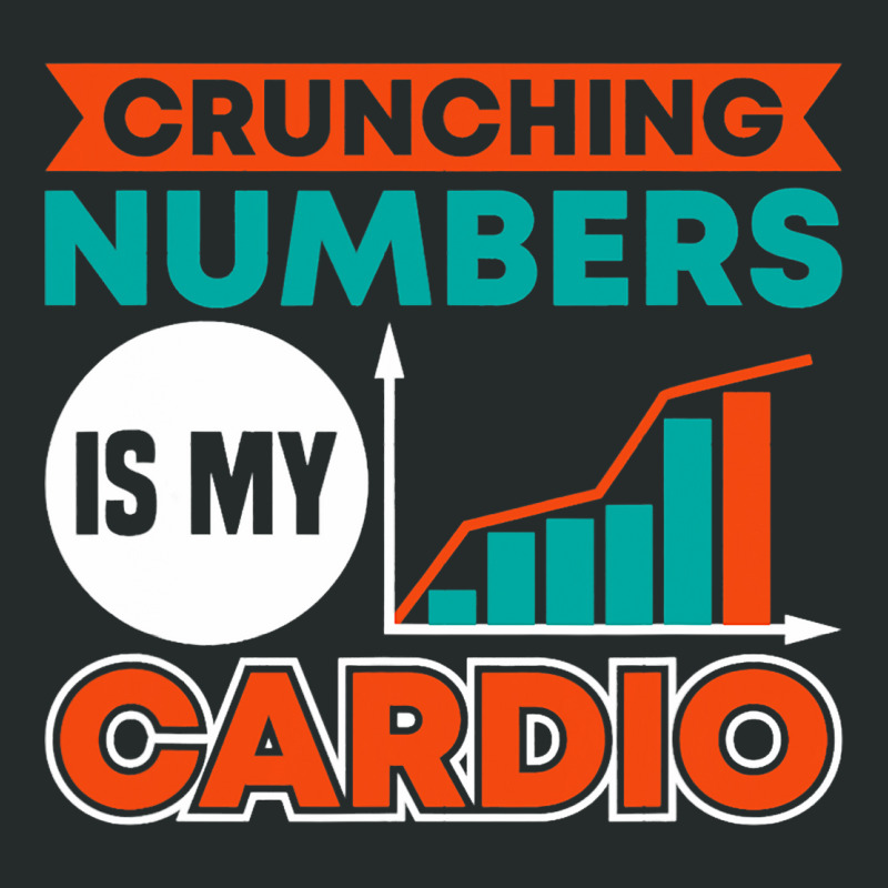 Crunching Numbers Is My Cardio Banker Women's Triblend Scoop T-shirt by NAOMIMONTGOMERY | Artistshot