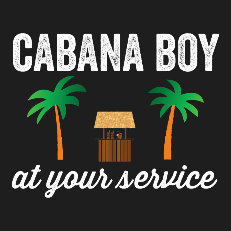 Cabana Boy At Your Service Funny Bartender Server Classic T-shirt by GiovayPool | Artistshot