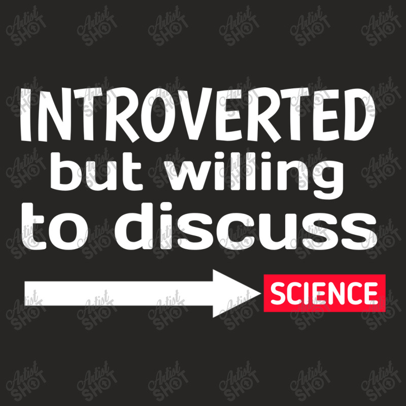 Introverted But Willing To Discuss Science Ladies Fitted T-Shirt by Dedbrownshop | Artistshot