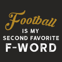 Football Is My Second Favorite F Word 3 Ladies Fitted T-shirt | Artistshot