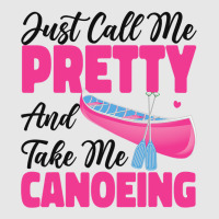 Canoe Canoeing Girl Just Call Me Pretty And Take M Unisex Jogger | Artistshot