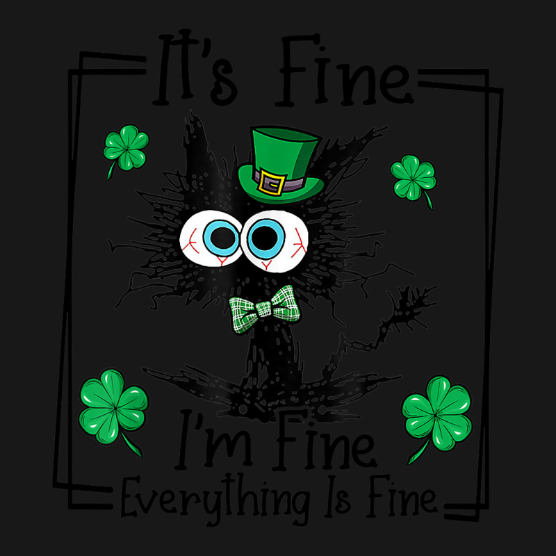 Black Cat Patricks Day Its Fine Im Fine Everything Flannel Shirt | Artistshot