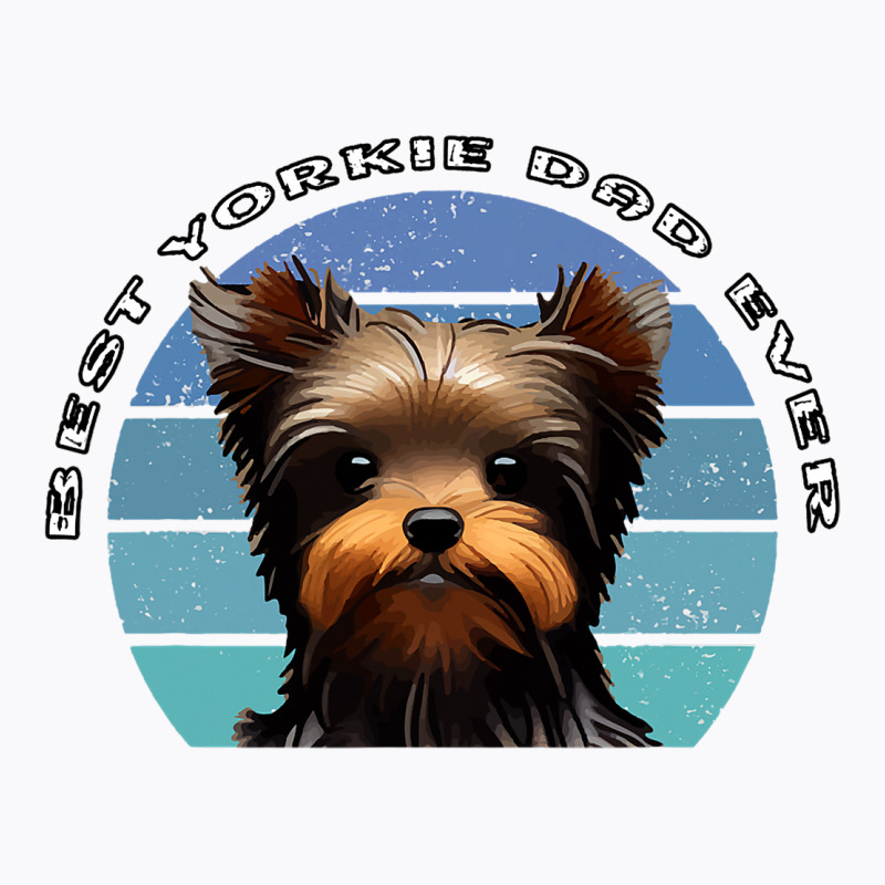 Best Yorkie Dad Ever Vintage T-shirt | Artistshot