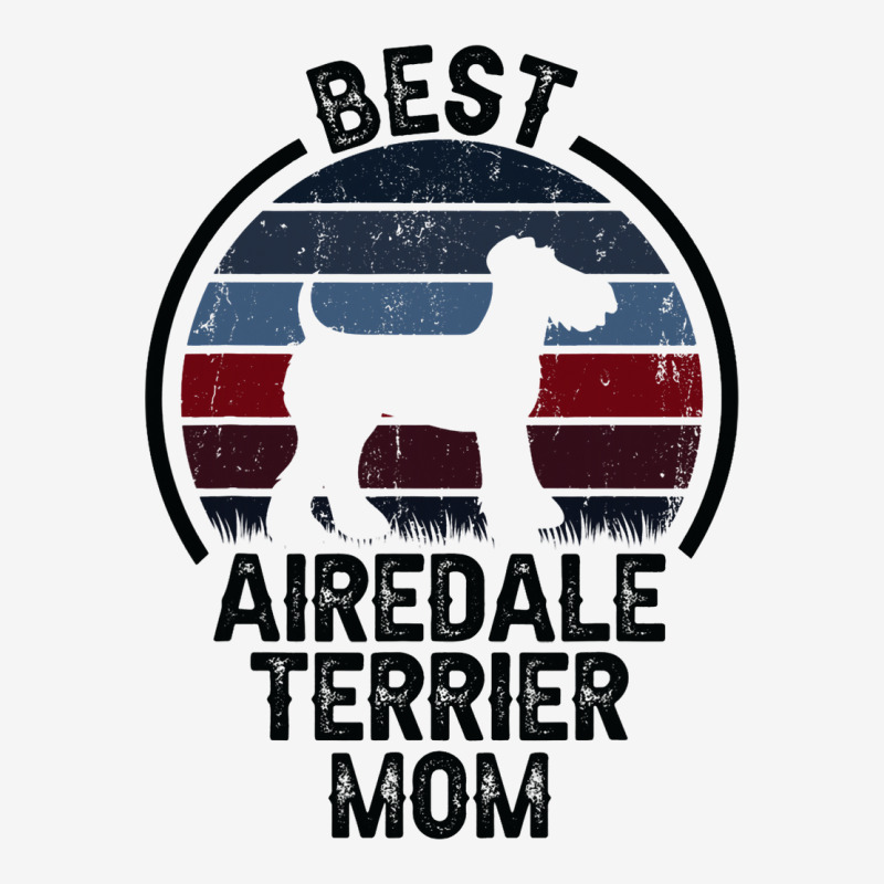 Best Dog Mother Mom Vintage Airedale Terrier 3 Graphic T-shirt by ClementePare | Artistshot