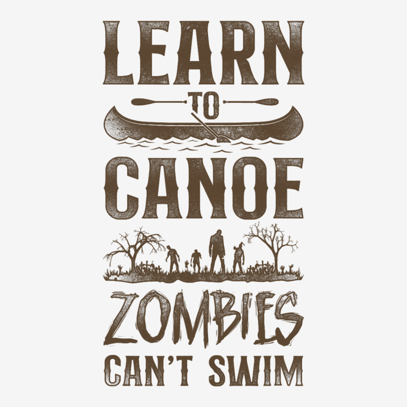 Canoe Canoeing Vintage Learn To Canoe Zombies Cant Graphic T-shirt | Artistshot