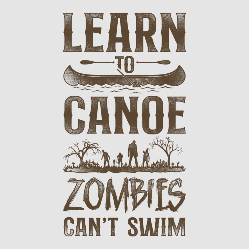 Canoe Canoeing Vintage Learn To Canoe Zombies Cant Exclusive T-shirt | Artistshot