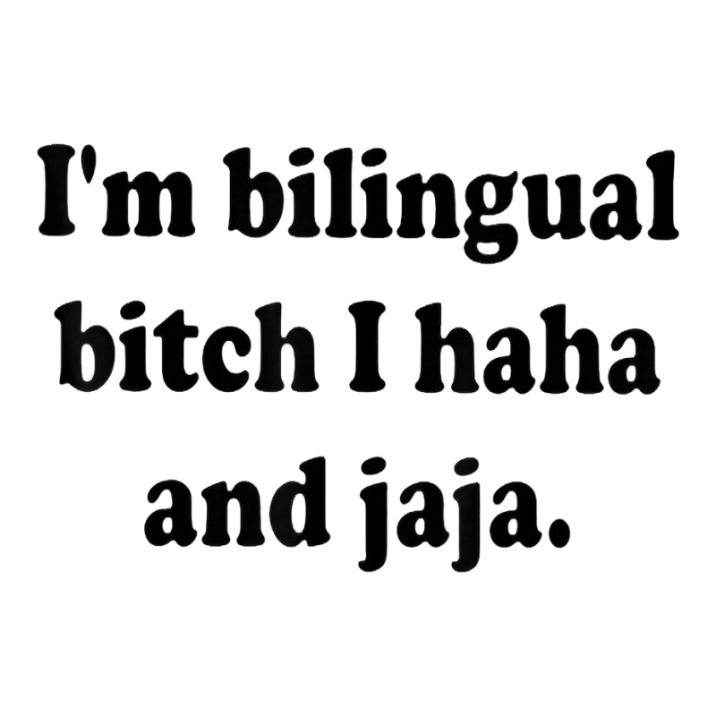 I’m Bilingual Bitch Haha And Jaja T Shirt Raglan Crop Top by plancefbtluceka | Artistshot