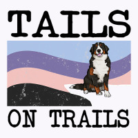 Bernese Mountain Dog Tails On Trails Funny Dog Hik Tank Top | Artistshot