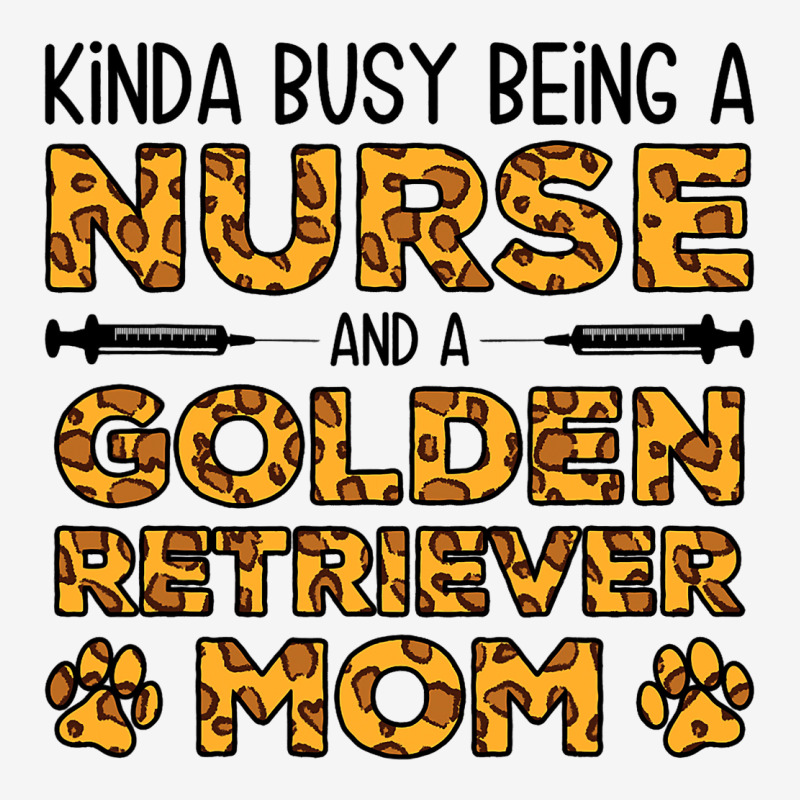 Busy Being Nurse Dog Mother Golden Retriever Mom Adjustable Cap by TODDJARVIS | Artistshot