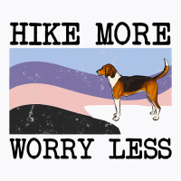 American Foxhound Hike More Worry Less Graphic Hik T-shirt | Artistshot