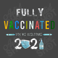 Fully Vaccinated You're Welcome I Fun Pro Vaccination Basic T-shirt | Artistshot